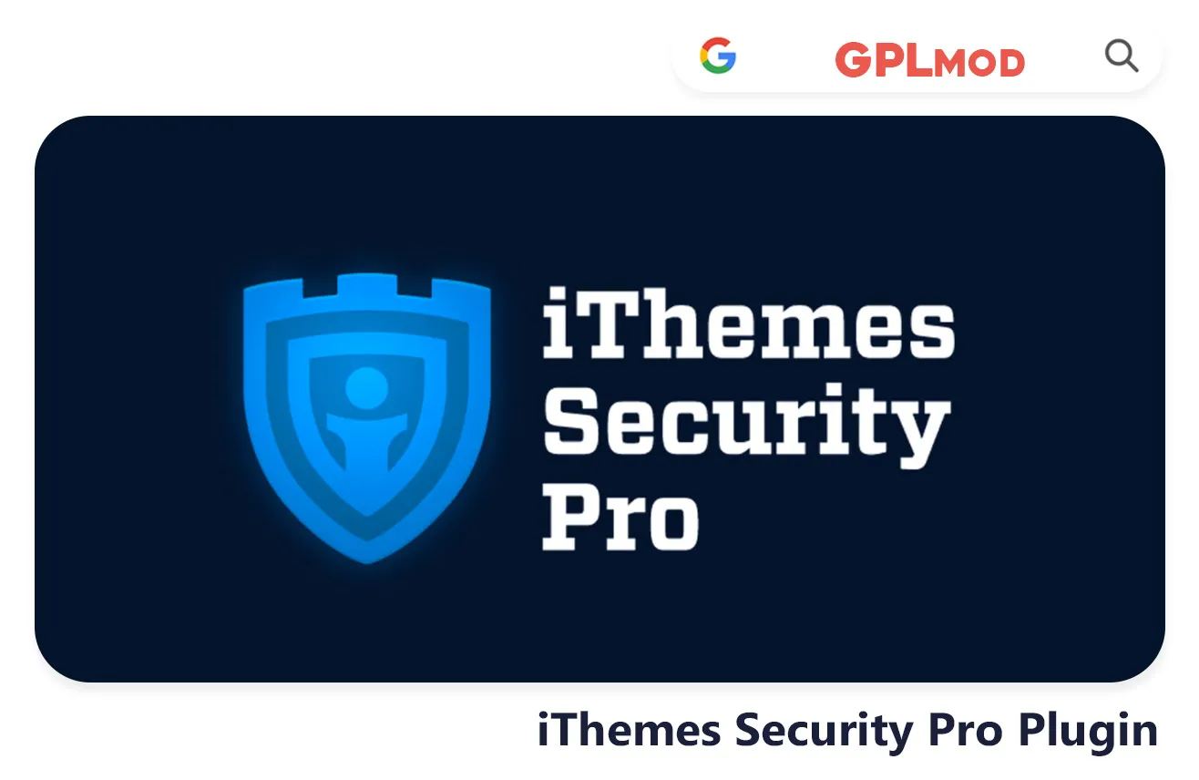 Download iThemes Security Pro Plugin Free - WordPress GPLMOD - gplmod.com - Latest Version GPL